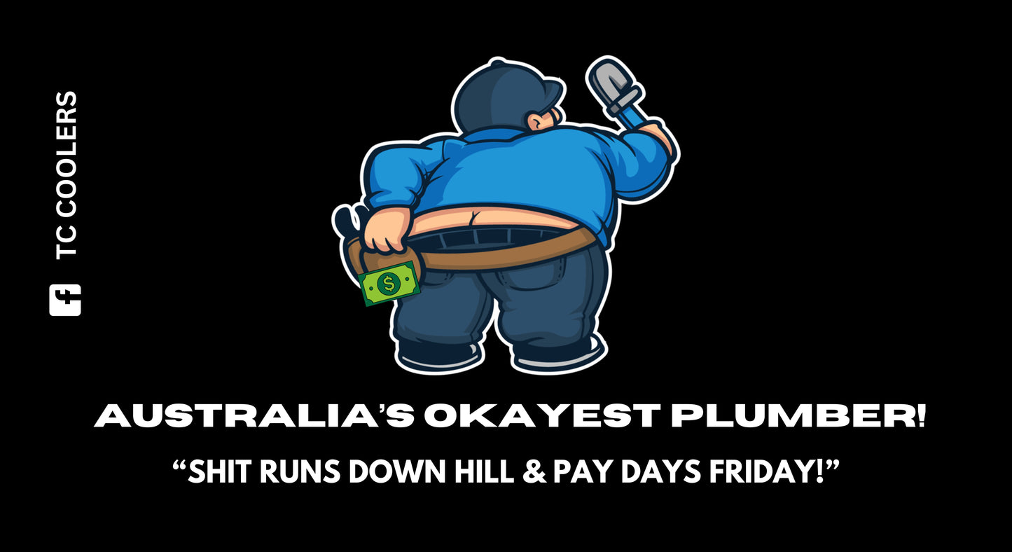 Australia's Okayest Plumber COOLER